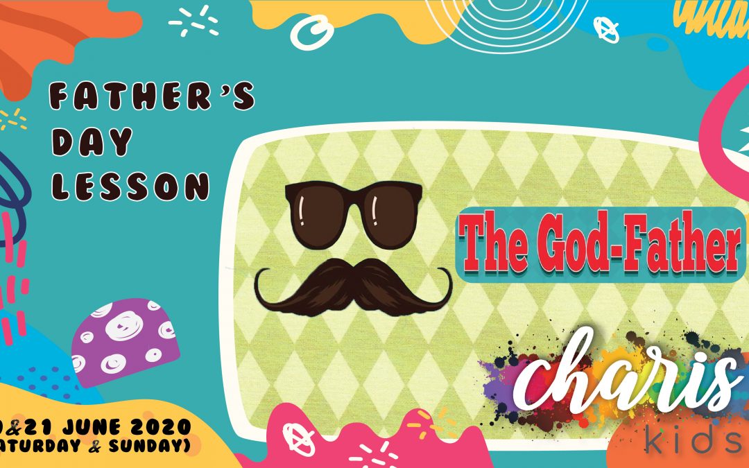 Charis Kids Online: The God-Father – A Father’s Day Special