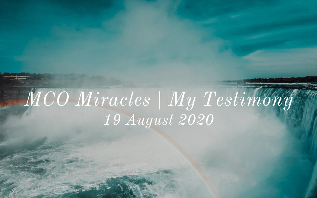 MCO Miracles | My Testimony