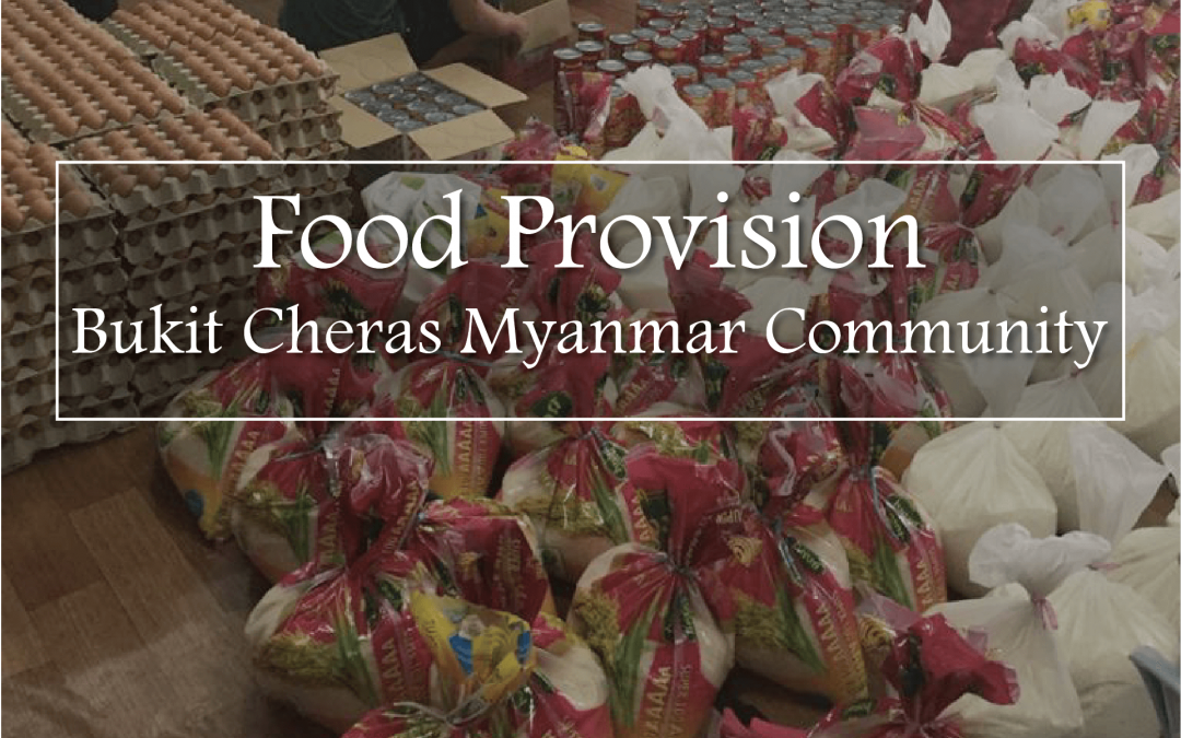 Food Provision | Bukit Cheras Myanmar Community