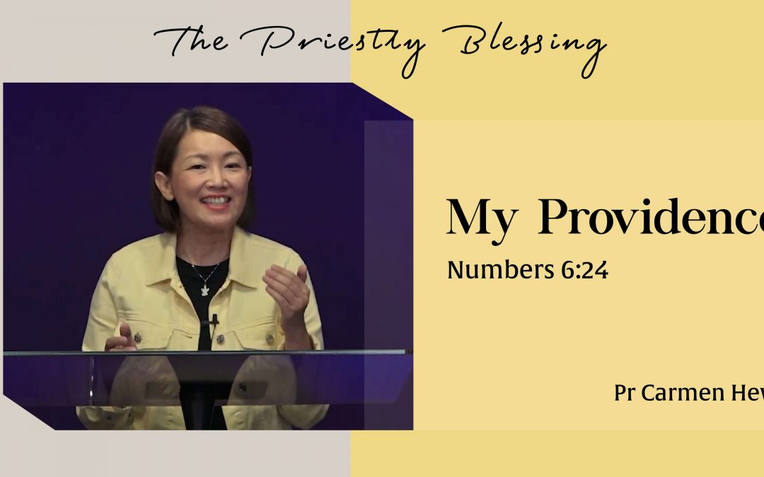 The Priestly Blessing | Numbers 6:24 | My Providence