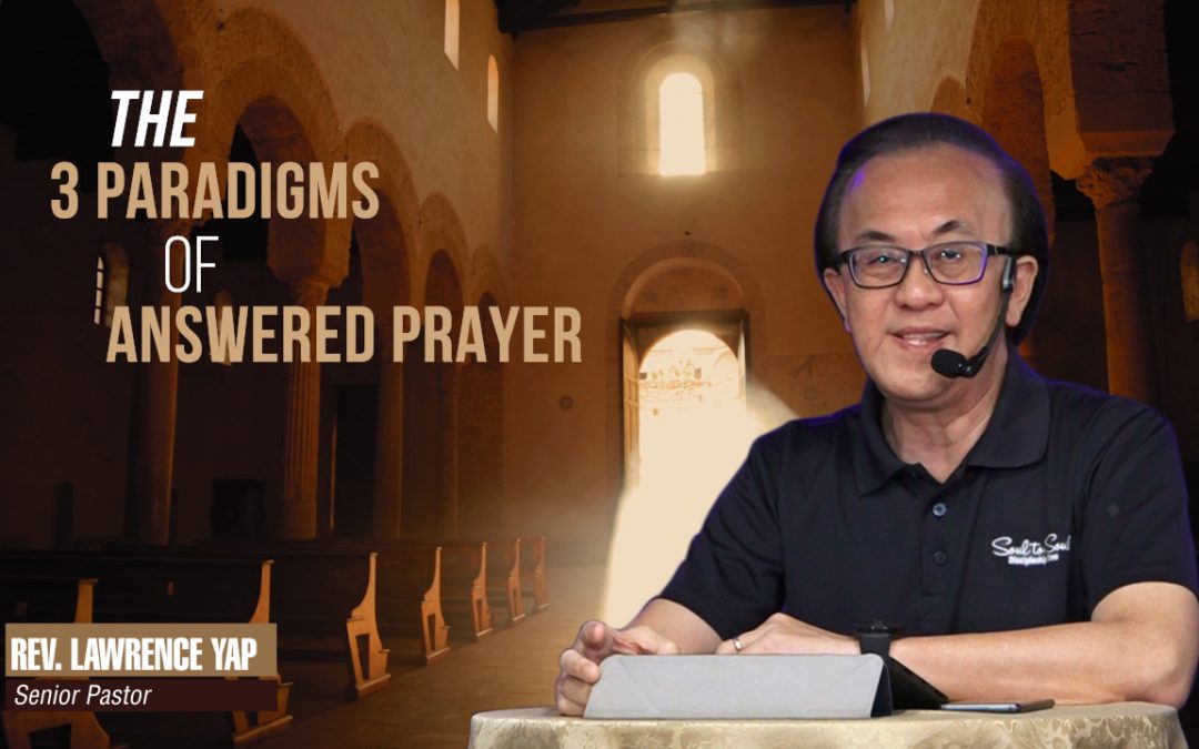 The 3 Paradigms of Answered Prayer | 2 Sessions