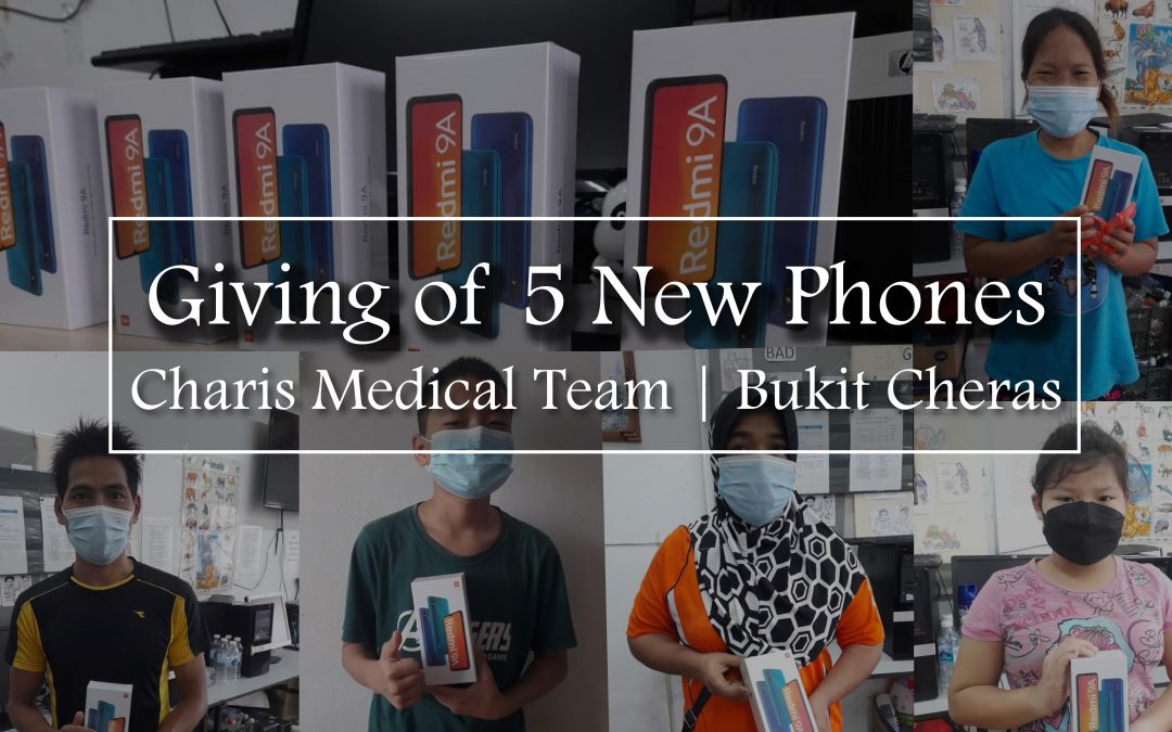 Giving of 5 New Phones | Bukit Cheras