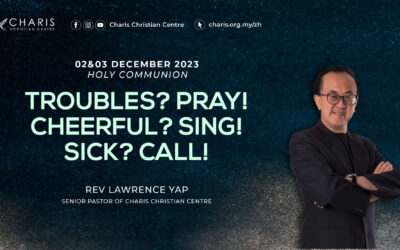 Troubles? Pray! Cheerful? Sing! Sick? Call!