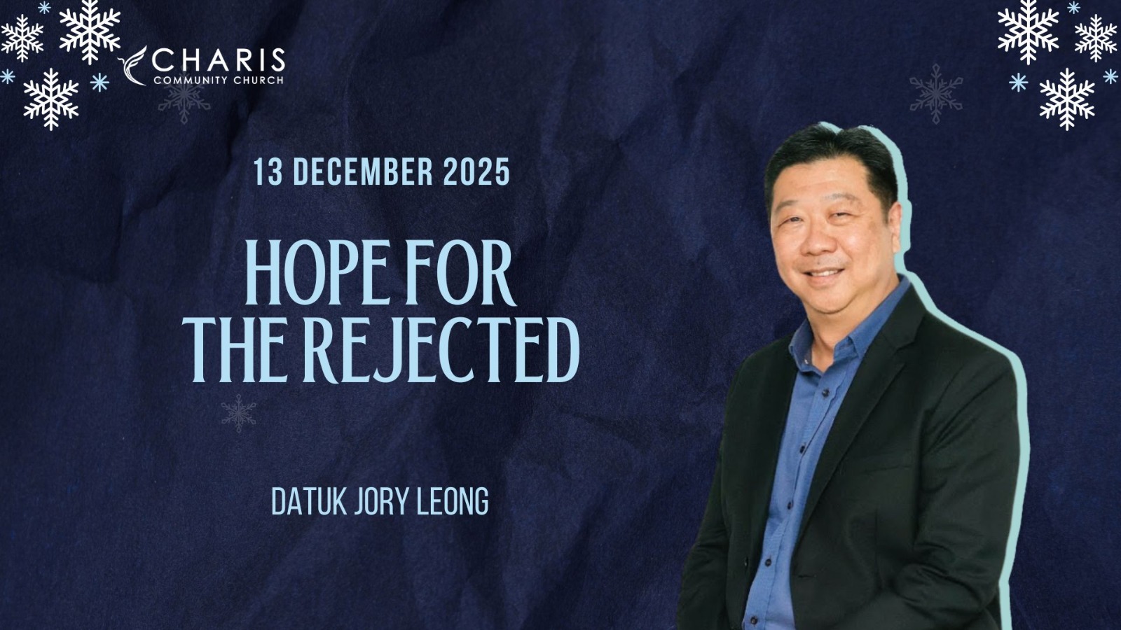 Hope For The Rejected | Datuk Jory Leong