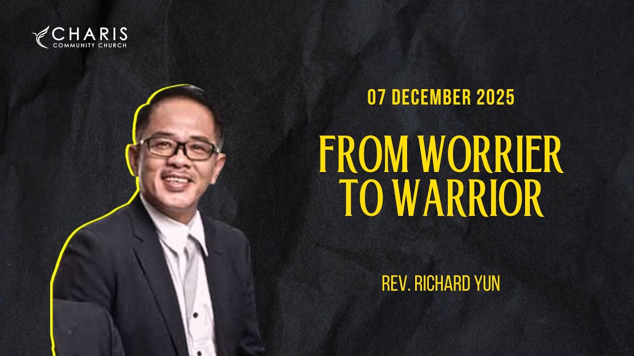 From Worrier to Warrior | Rev. Richard Yun 