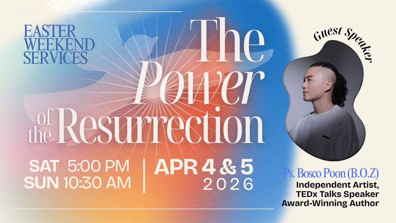 Easter Weekend Services | Pastor Bosco Poon 